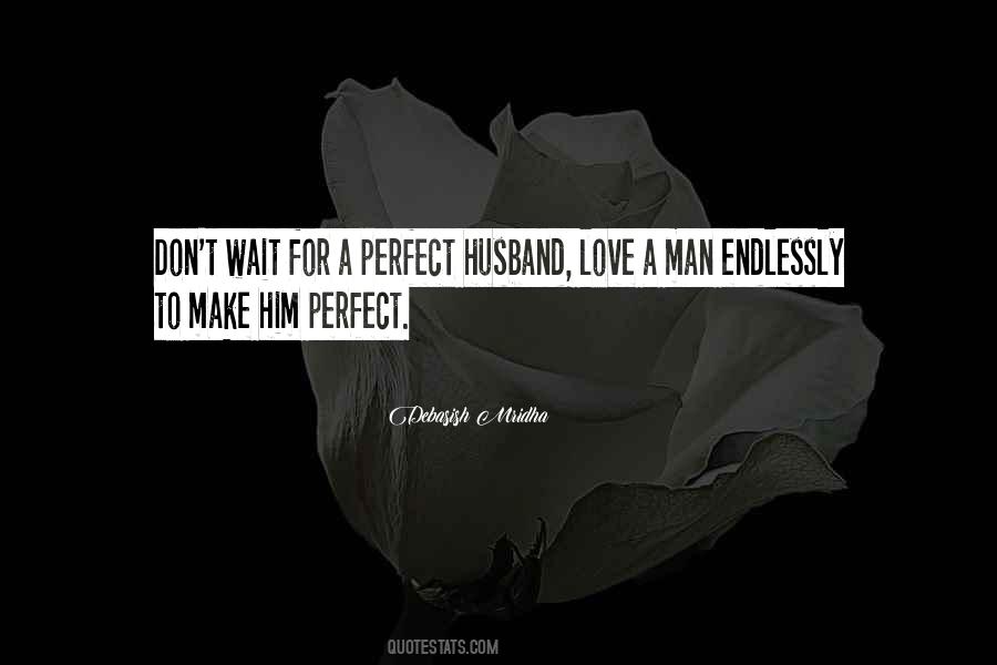 Perfect Husband Quotes #1247358