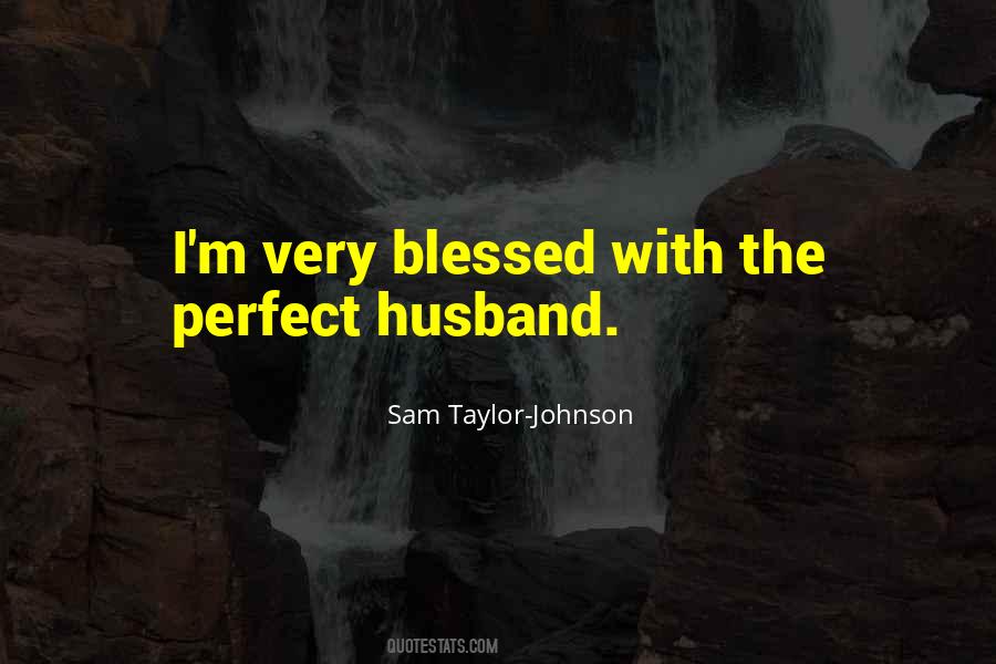 Perfect Husband Quotes #52813