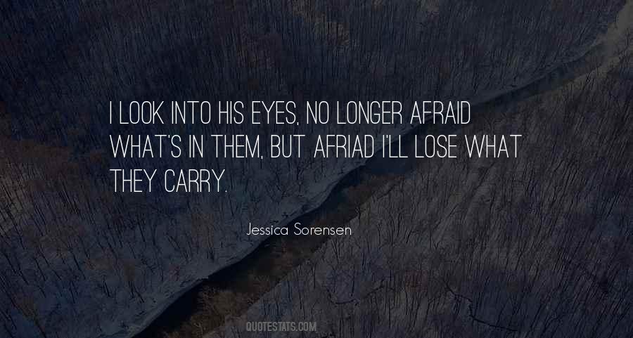Afraid To Lose Him Quotes #486195