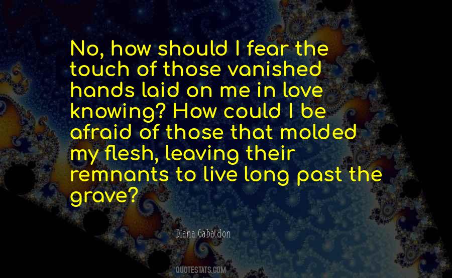 Afraid To Love Me Quotes #488280