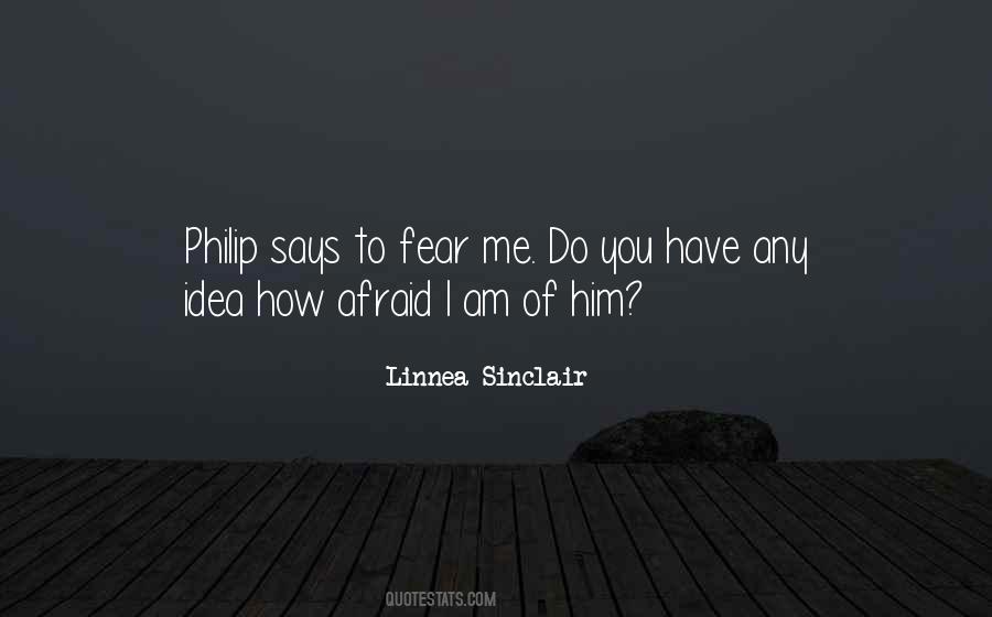 Afraid To Love Me Quotes #567299