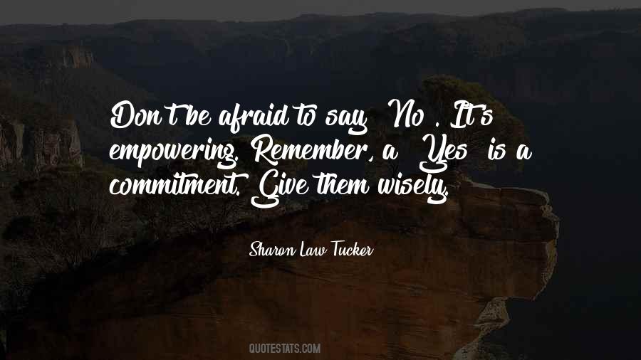 Afraid To Say Quotes #121848