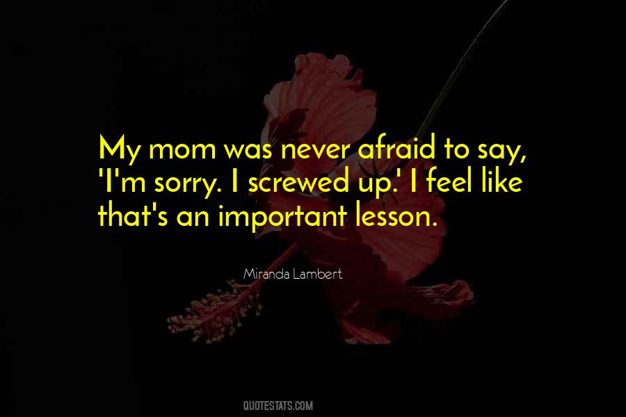 Afraid To Say Quotes #483703