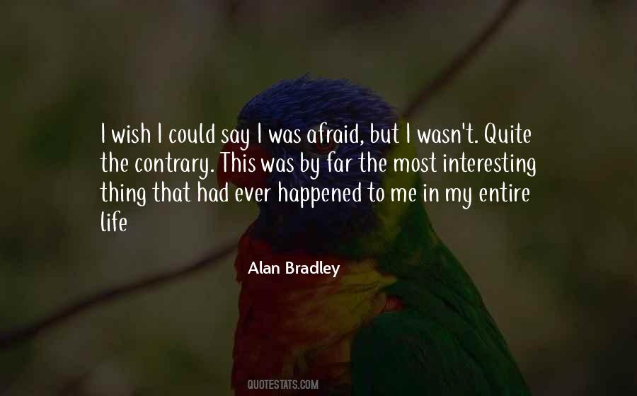 Afraid To Say Quotes #48924