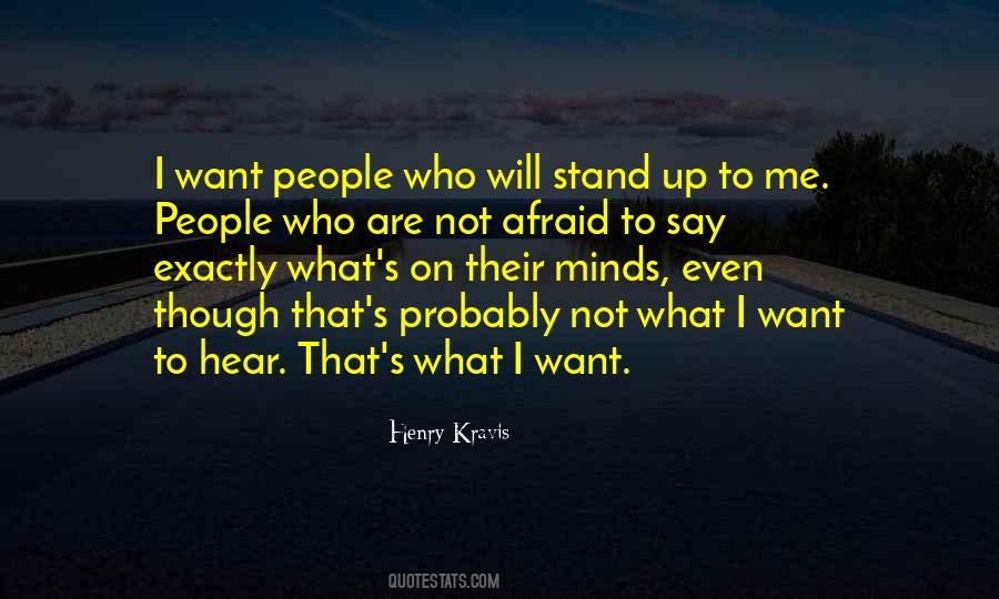 Afraid To Say Quotes #993749