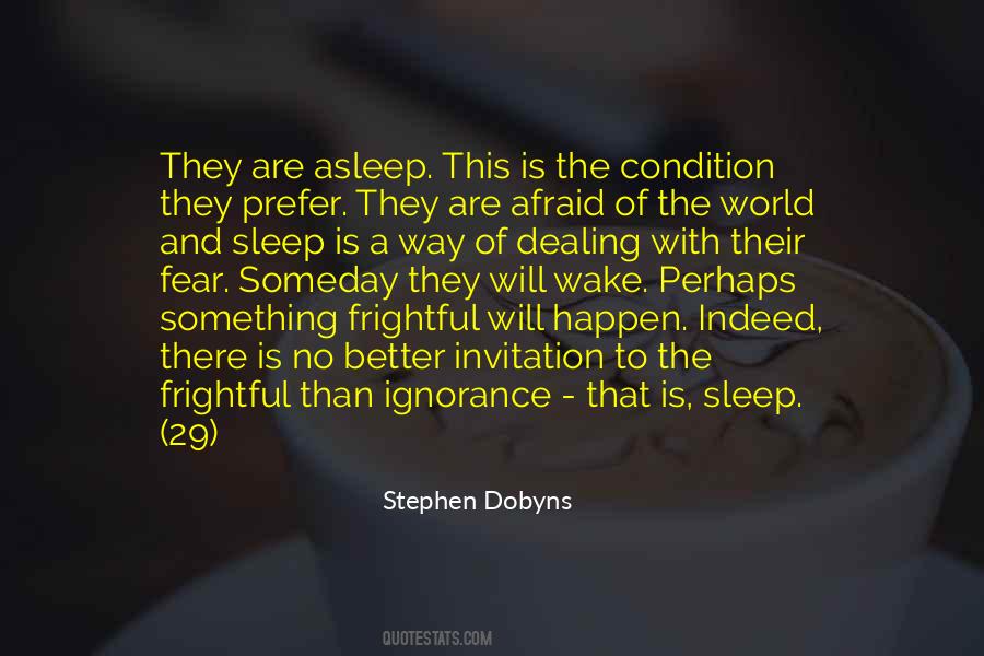 Afraid To Sleep Quotes #1420479