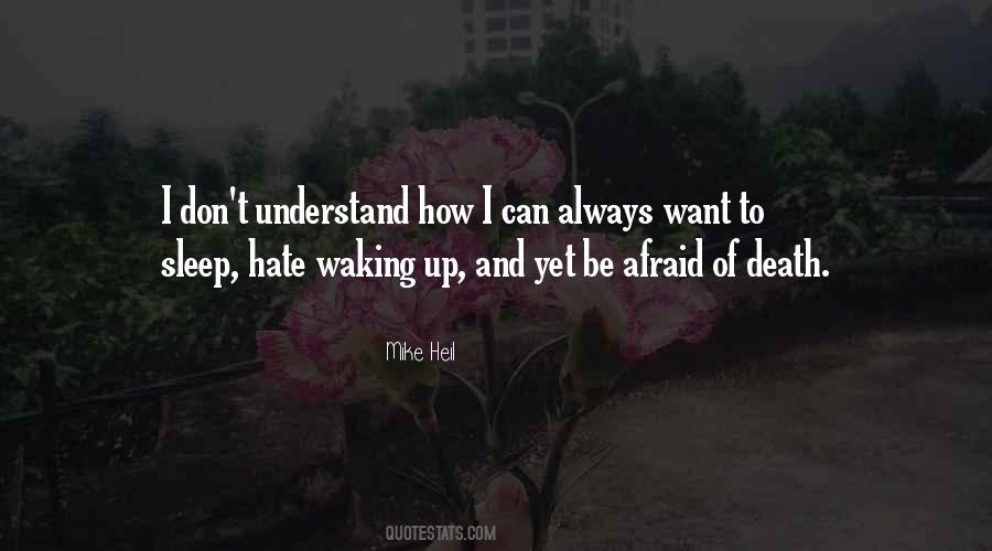 Afraid To Sleep Quotes #645190