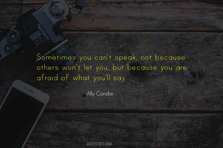 Afraid To Speak Out Quotes #128304