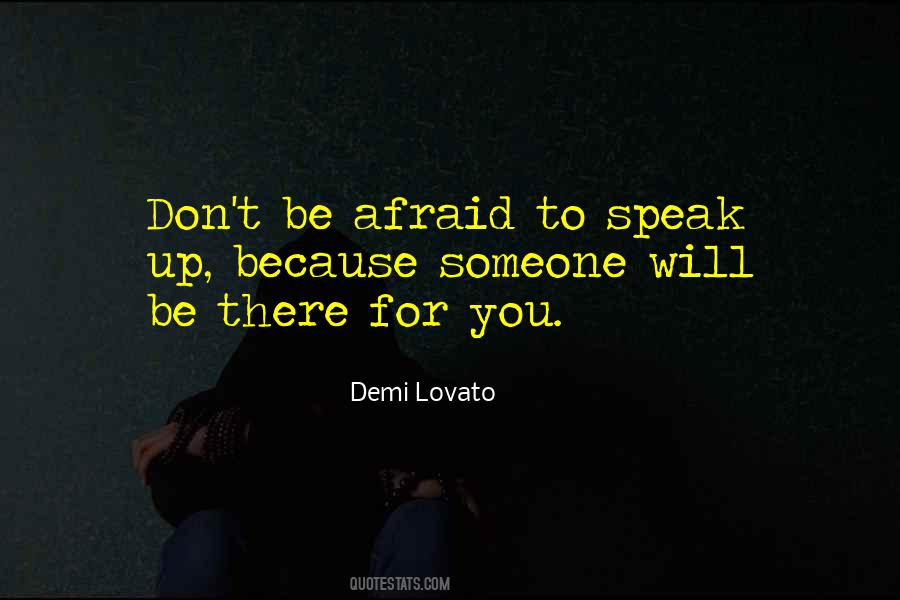 Afraid To Speak Out Quotes #186042