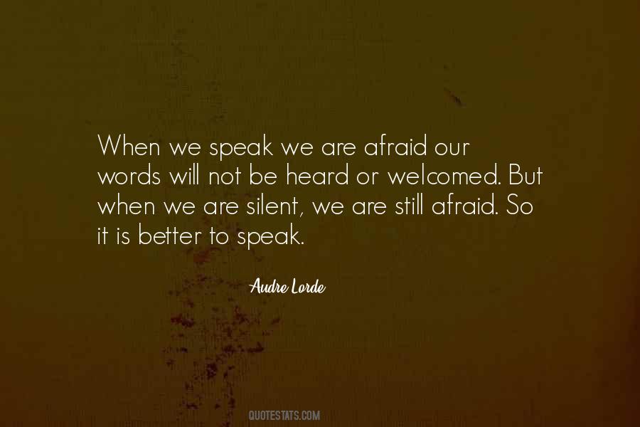 Afraid To Speak Out Quotes #406475