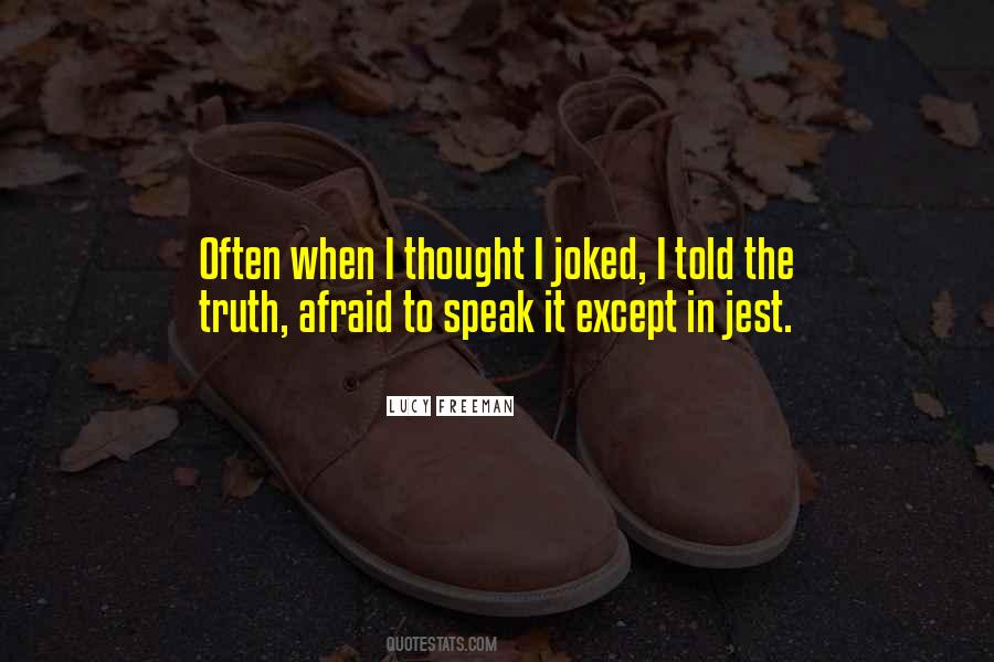 Afraid To Speak Quotes #1531841