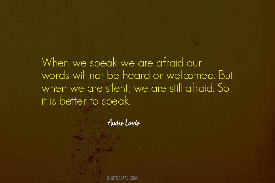Afraid To Speak Quotes #406475