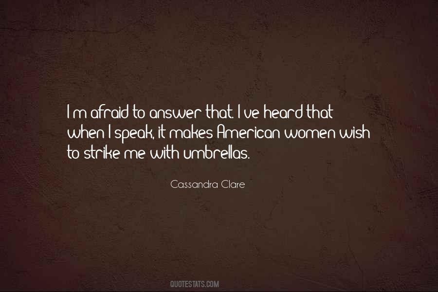 Afraid To Speak Quotes #853306