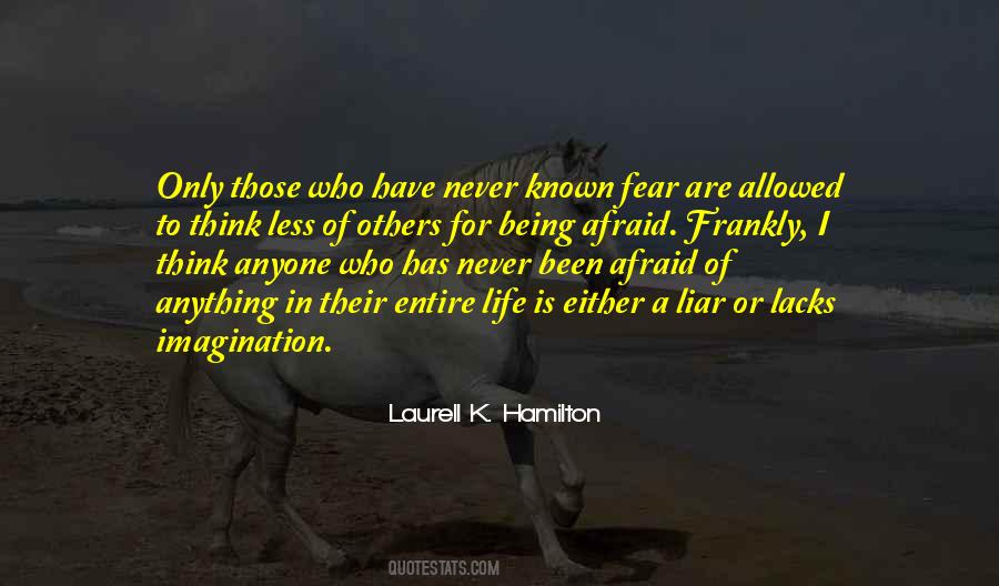 Quotes About Never Being Afraid #1432331