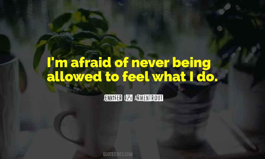 Quotes About Never Being Afraid #1571515