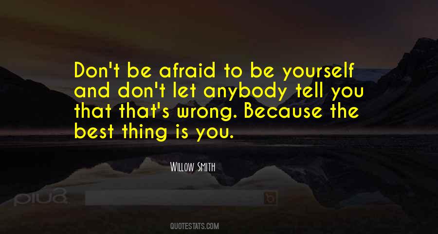 Afraid To Tell You Quotes #30908