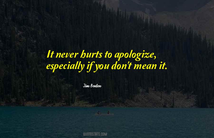 Quotes About Never Apologize #1065421