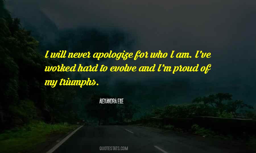 Quotes About Never Apologize #1189521