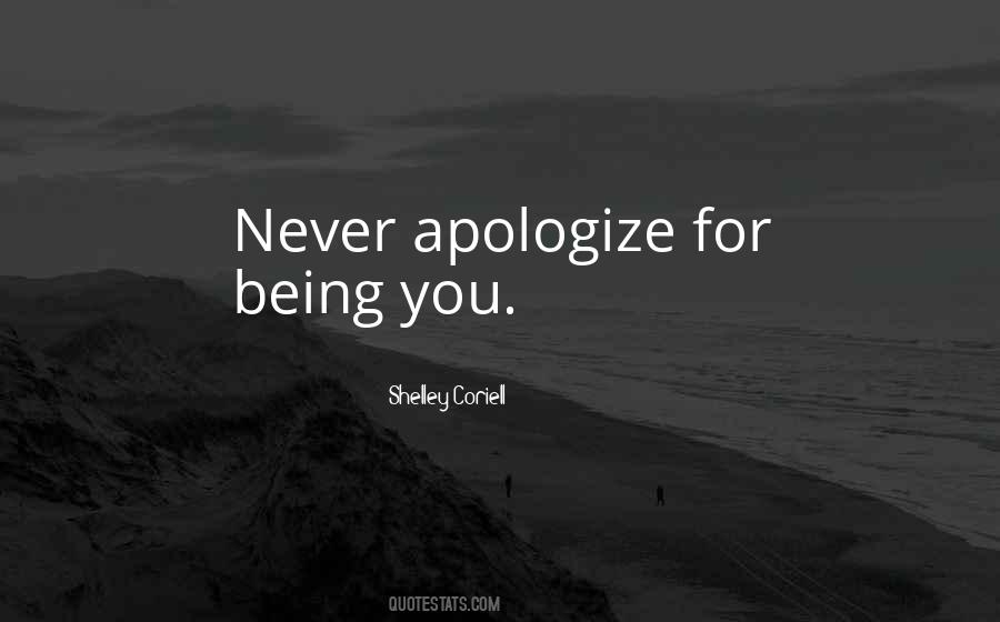 Quotes About Never Apologize #1568346