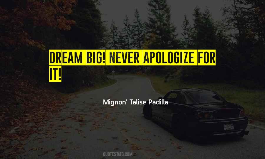 Quotes About Never Apologize #1798089