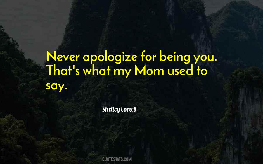 Quotes About Never Apologize #967699