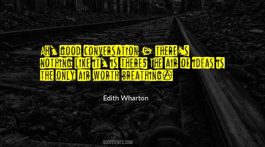 Worth Breathing Quotes #1128359