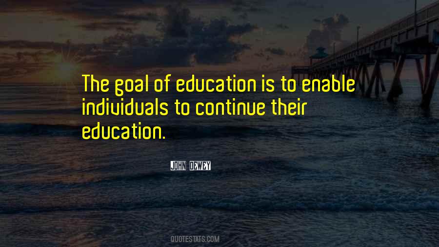 Goal Of Education Quotes #666105