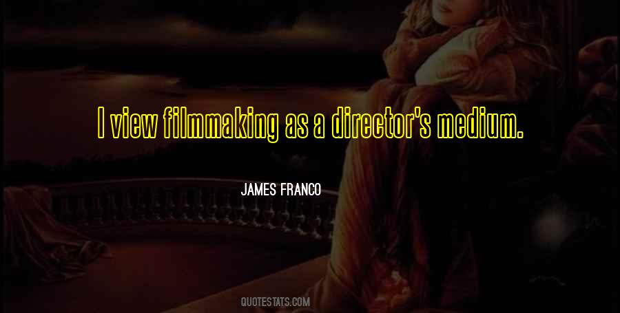 Filmmaking Director Quotes #1553496