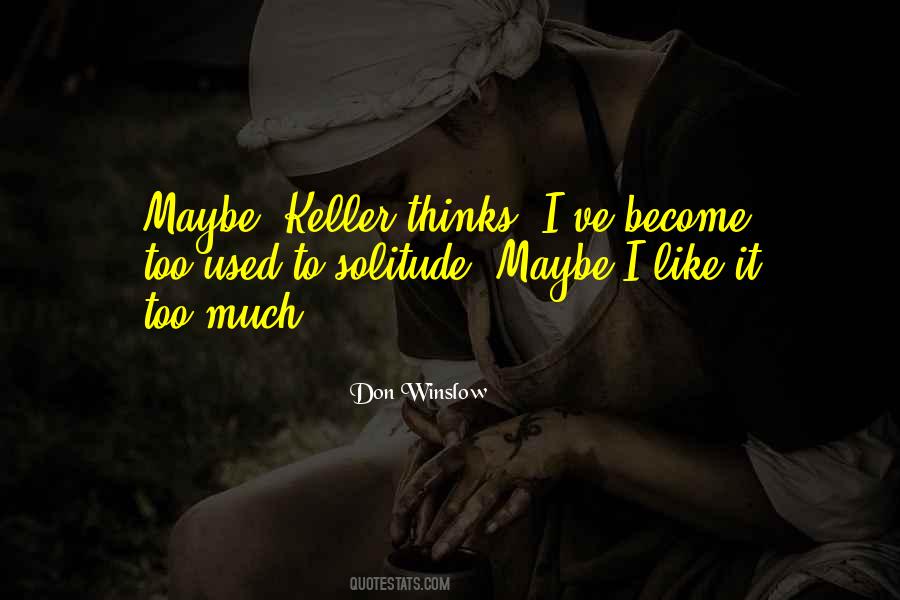 Too Used Quotes #1583477
