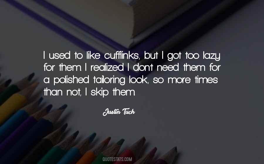 Too Used Quotes #234474