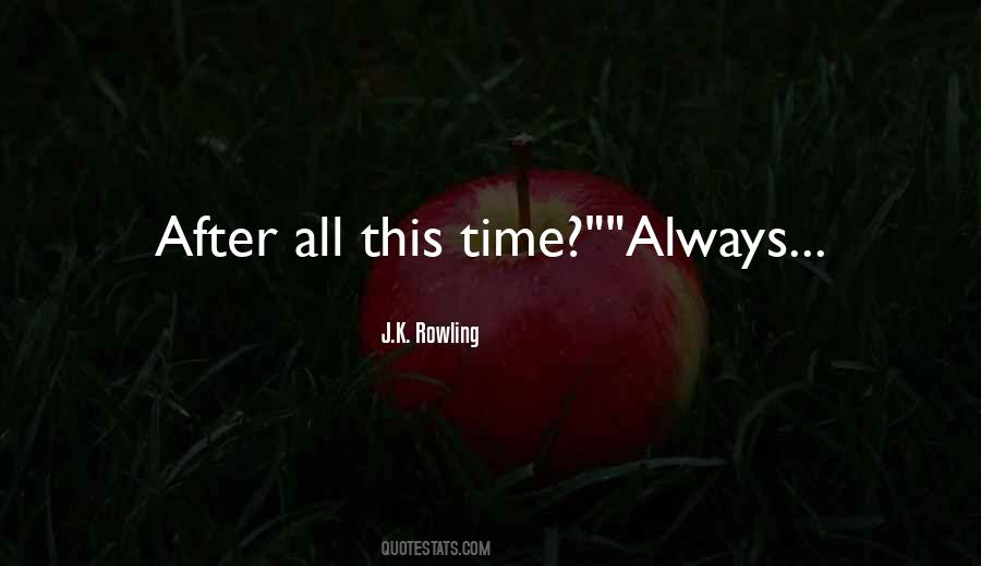 After All This Time Quotes #1504741