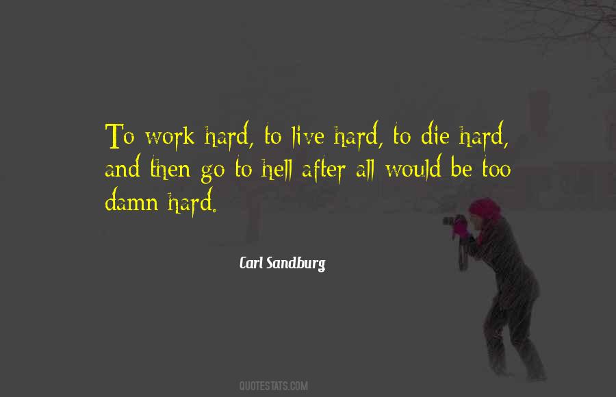 After Hard Work Quotes #1084159