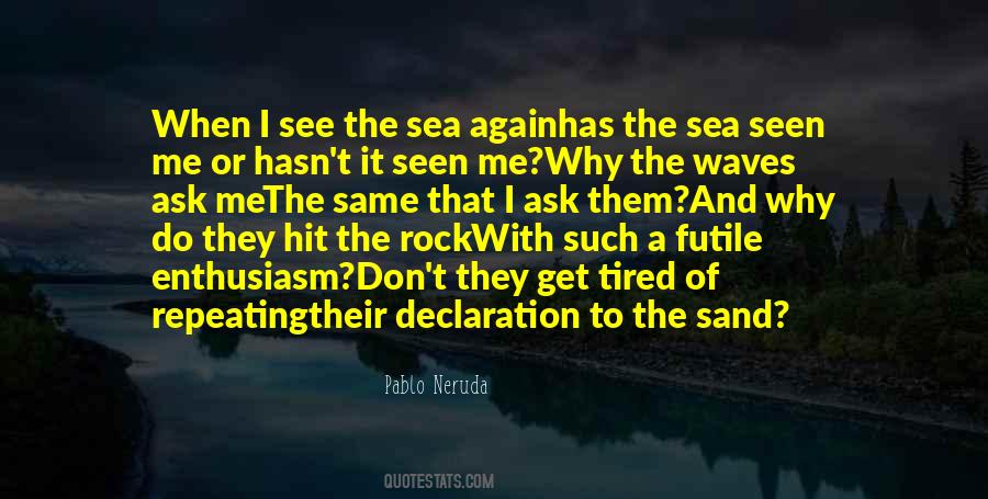 Quotes About Neruda The Sea #737075