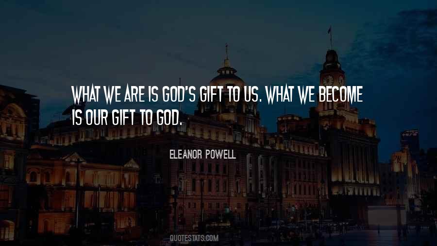 God S Gift Quotes #1364939