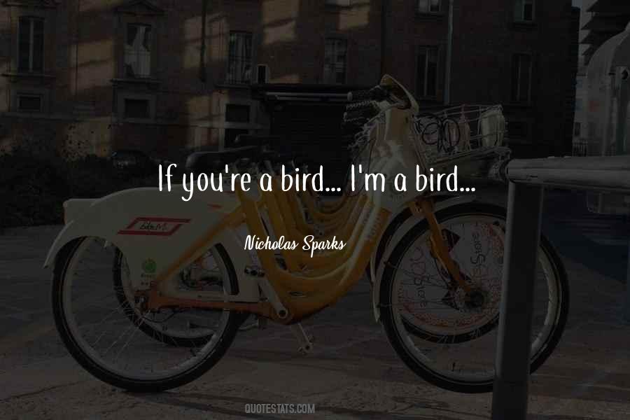 A Bird Quotes #1372732