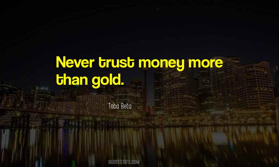 Trust Money Quotes #1393367