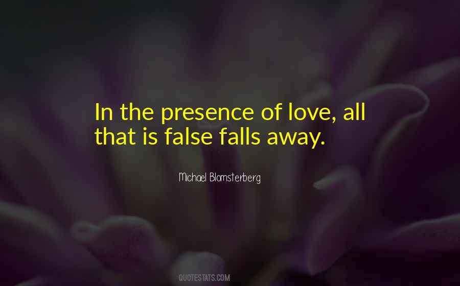 The Presence Of Love Quotes #1254401