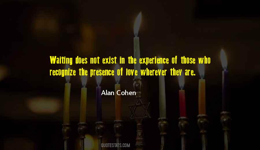 The Presence Of Love Quotes #1591213