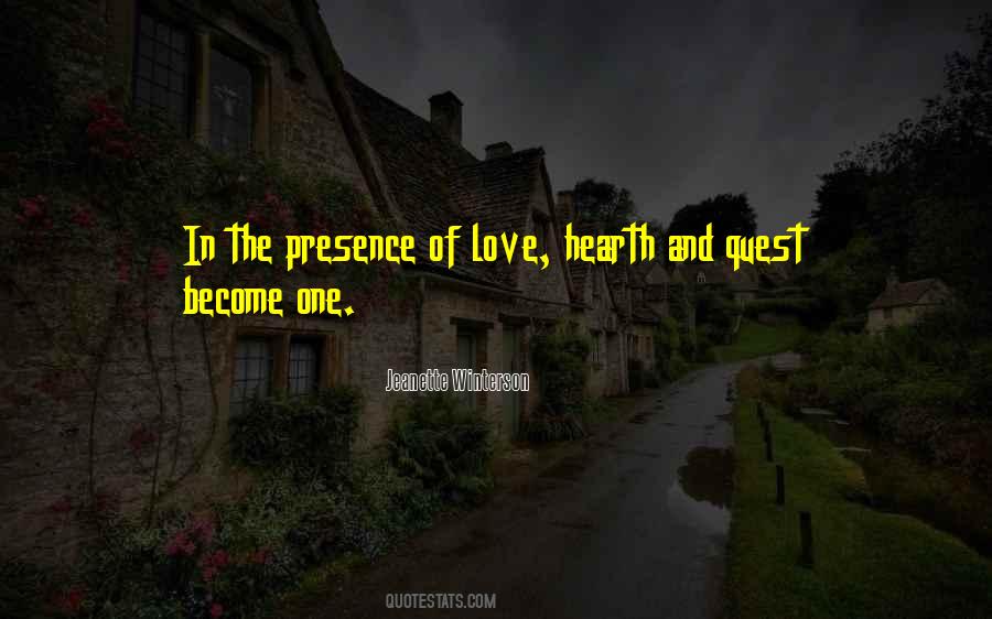 The Presence Of Love Quotes #1677587