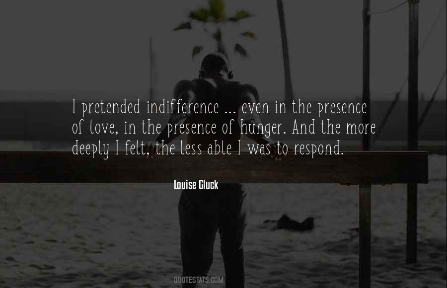 The Presence Of Love Quotes #1754274