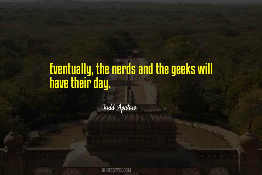 Quotes About Nerds And Geeks #461833