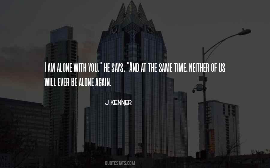 Again I'm Alone Quotes #951038