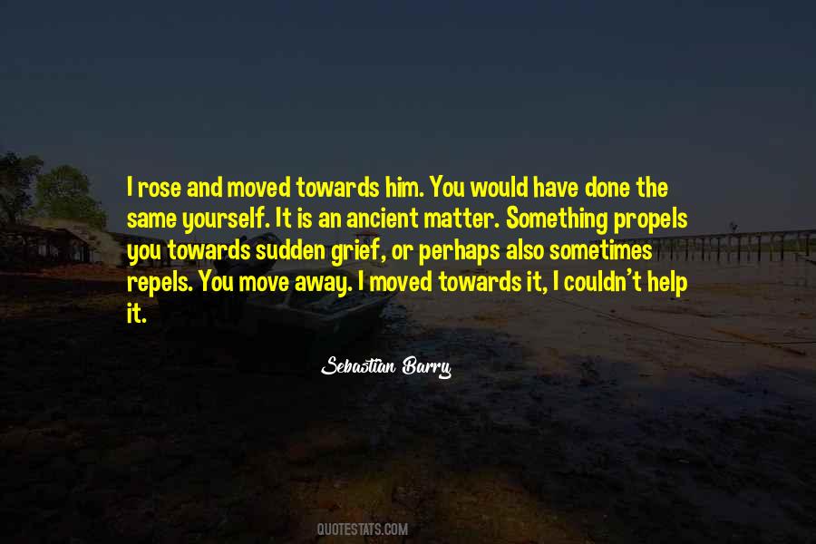Would Have Done The Same Quotes #340041