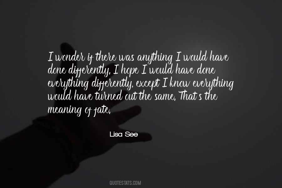 Would Have Done The Same Quotes #83022