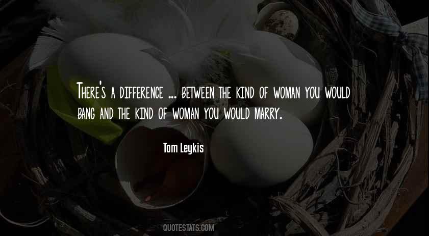 Leykis Quotes #1523849