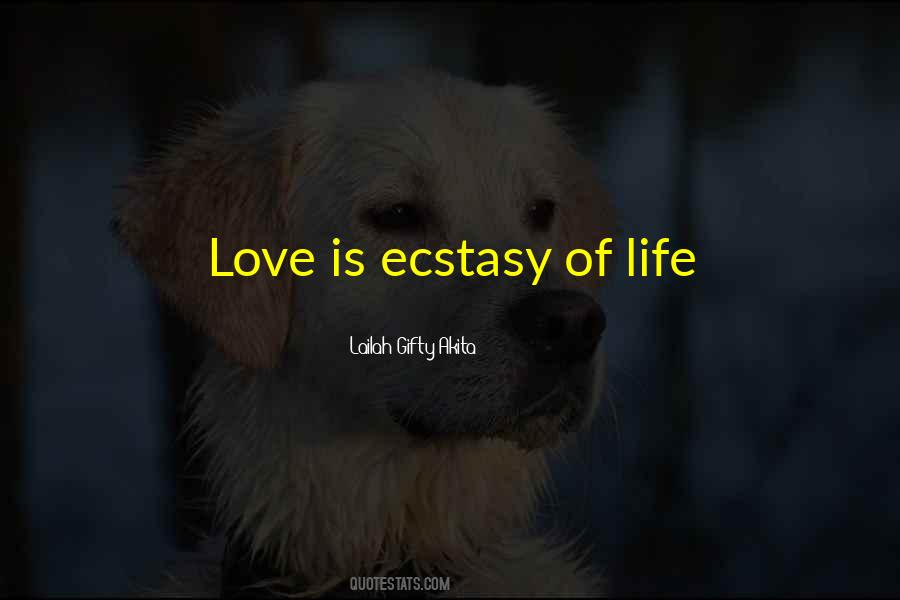 Ecstasy Love Quotes #1067553