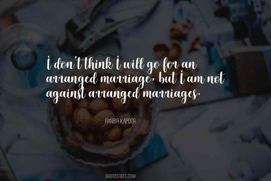 Against Arranged Marriage Quotes #589781