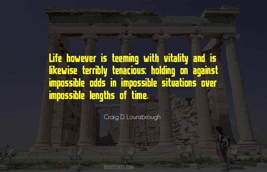 Against Impossible Odds Quotes #876284