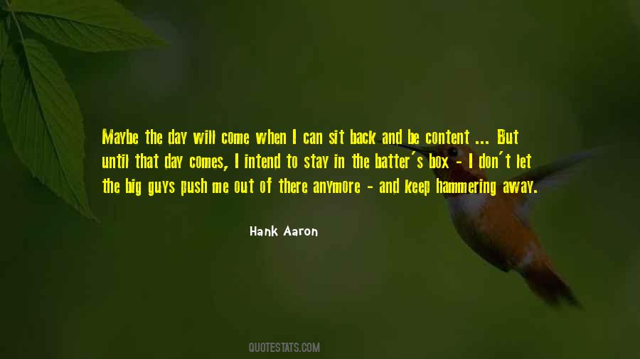 Until The Day Comes Quotes #1856106