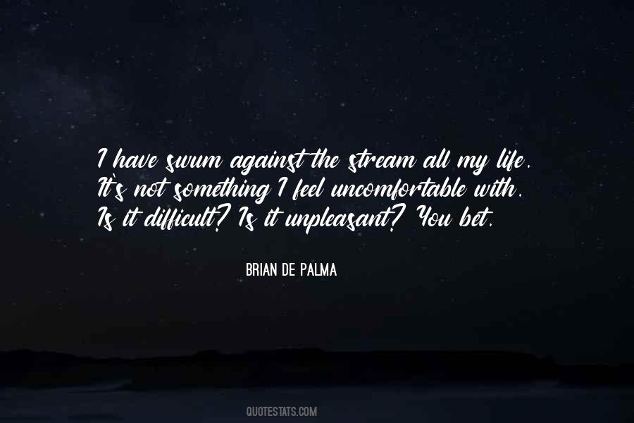 Against The Stream Quotes #1295749